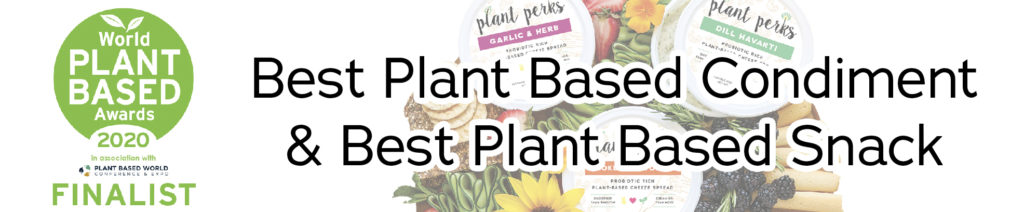 Plant Based World Awards 2020 Plant Perks Finalist Best Plant Based Condiment and Best Plant Based Snack